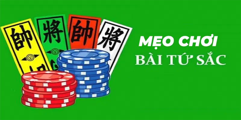 Các mẹo chơi bài Tứ Sắc hiệu quả đóng góp từ chuyên gia